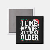 I Like My Wife A Little Bit Older Funny Husband Ch Magneet (Voorkant / Achterkant)
