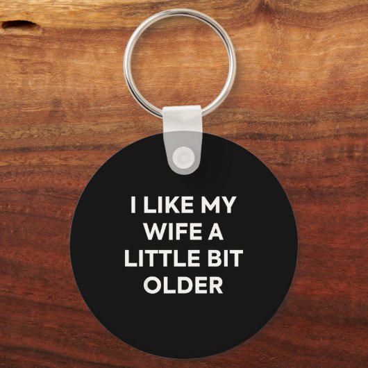I Like My Wife A Little Bit Older Funny Husband Hu Sleutelhanger (Voorkant)