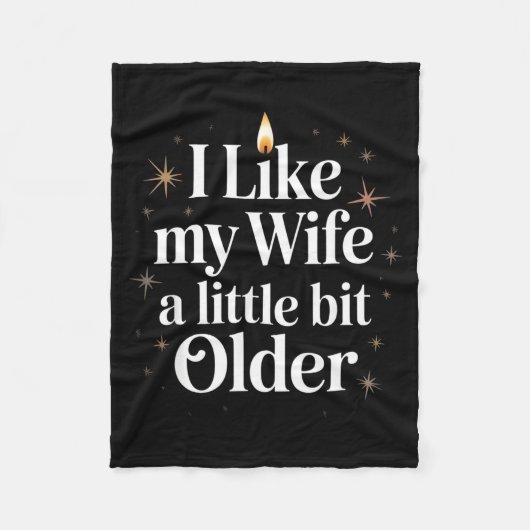 I Like My Wife A Little Bit Older Funny Saying Wom Fleece Deken (Voorkant)