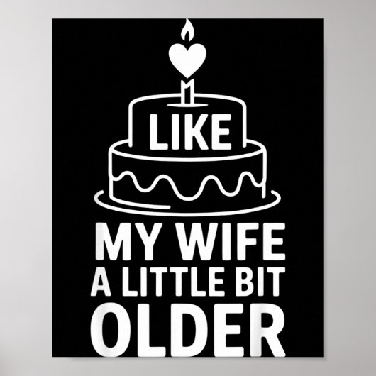 I Like My Wife A Little Bit Older Funny Saying Wom Poster (Voorkant)