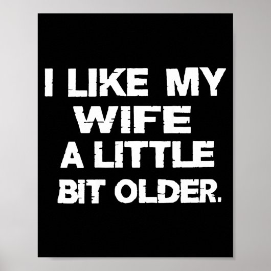 I Like My Wife A Little Bit Older (on Back)  Poster (Voorkant)