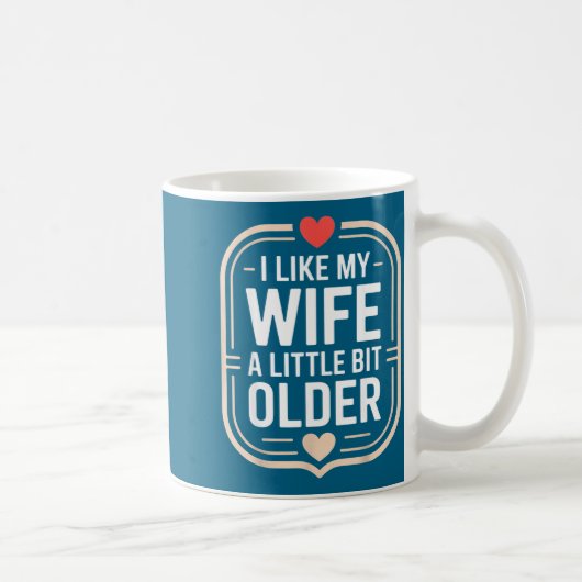 I Like My Wife A Little Bit Older Sarcastic Husban Koffiemok (Rechts)