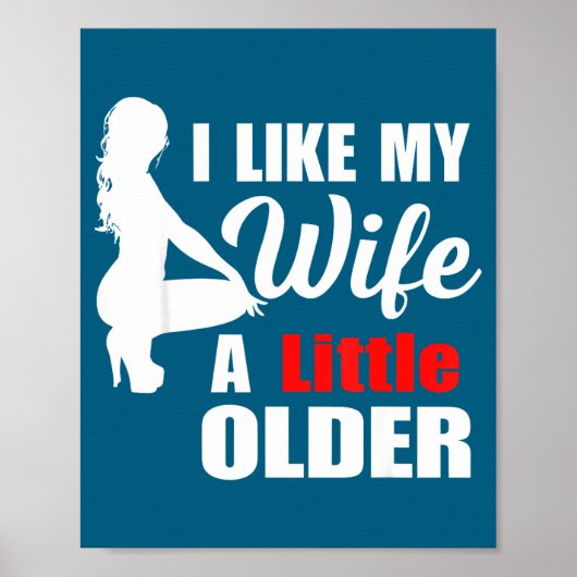 I Like My Wife Retro A Little Older Sarcastic Suse Poster (Voorkant)