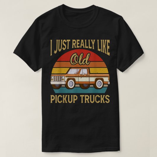 I Like Old School Pickup Trucks Driver Classic Ret T-shirt (Design voorkant)