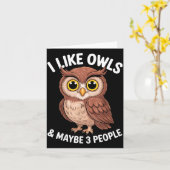 I Like Owls And Maybe 3 People Funny Introvert Hum Kaart (Gele Bloem)