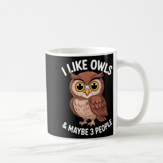I Like Owls And Maybe 3 People Funny Introvert Hum Koffiemok (Rechts)