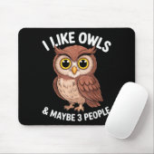 I Like Owls And Maybe 3 People Funny Introvert Hum Muismat (Met muis)