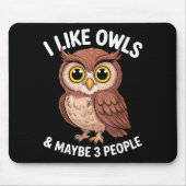 I Like Owls And Maybe 3 People Funny Introvert Hum Muismat (Voorkant)