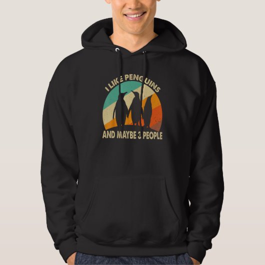 I Like Penguins And Maybe 3 People Hoodie (Voorkant)
