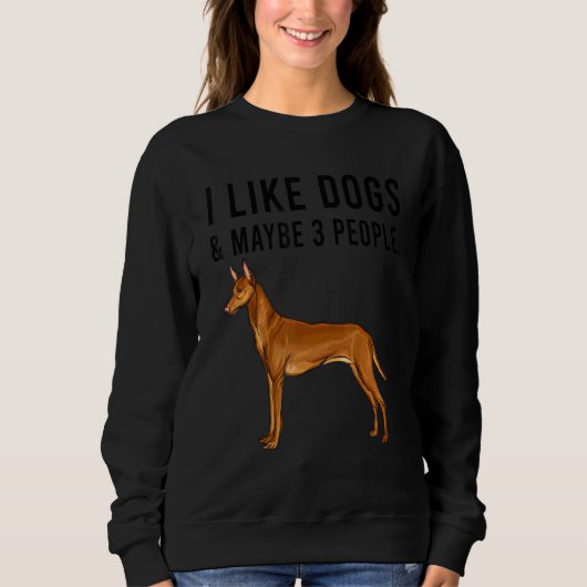I Like Pharaoh Hound Dogs And Maybe 3 People Trui (Voorkant)