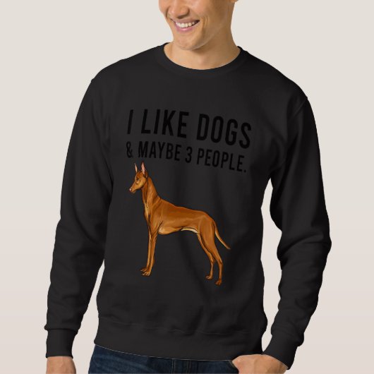 I Like Pharaoh Hound Dogs And Maybe 3 People Trui (Voorkant)