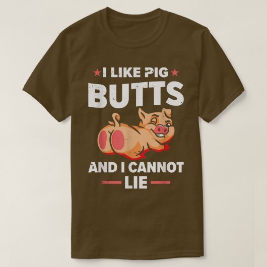 I Like Pig Butts and I Cannot Lie BBQ T-shirt (Design voorkant)