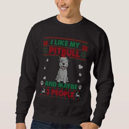 I Like Pitbull Dog    Ugly Christmas Sweater (Voorkant)