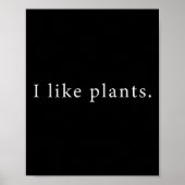I Like Plants Funny Minimalist  Poster (Voorkant)