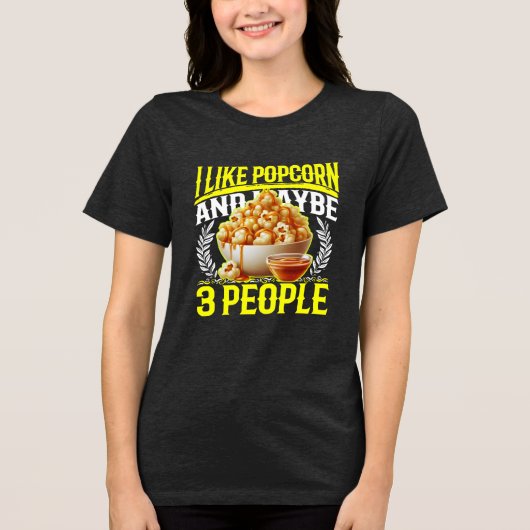 i like popcorn and maybe 3 people Tri-Blend shirt (Voorkant)