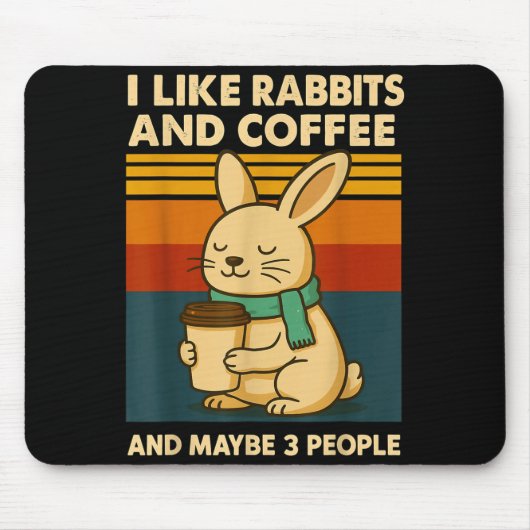 I Like Rabbits And Coffee And Maybe 3 People  Muismat (Voorkant)