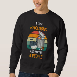 I Like Raccoons and maybe 3 people 3 Trui
