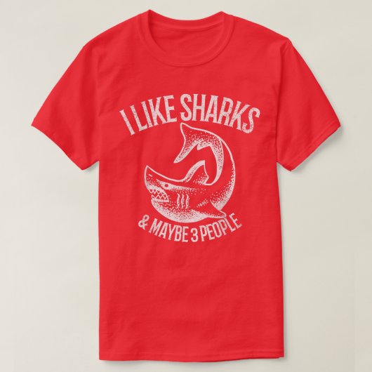 I Like Sharks And Maybe 3 People 393  T-shirt (Design voorkant)