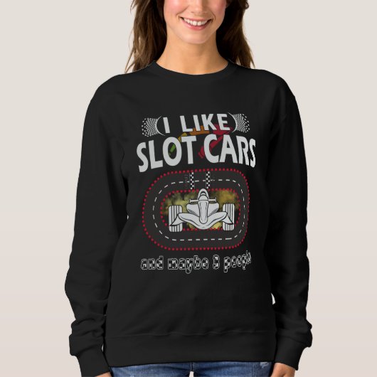 I like Slot Car Racing mini car Slot Car Track Trui (Voorkant)