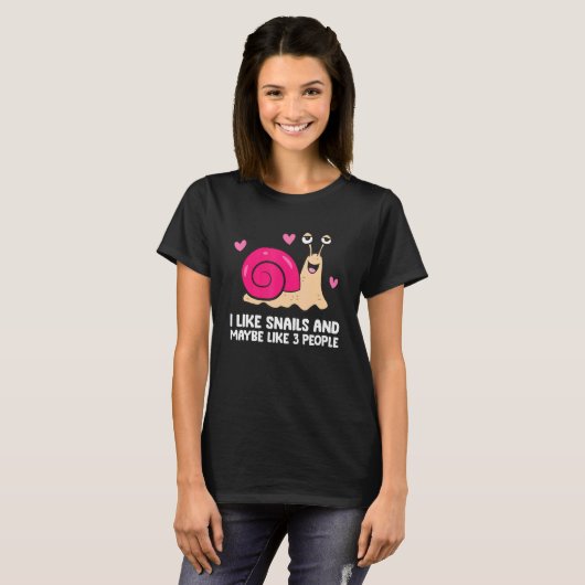 I Like Snails And Maybe Like 3 People Snail T-shirt (Voorkant volledig)