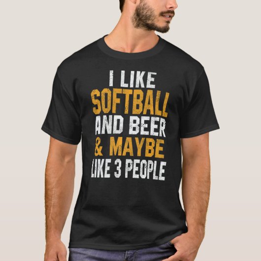 I Like Softball And Beer  Softball Coach Dad Mom   T-shirt (Voorkant)