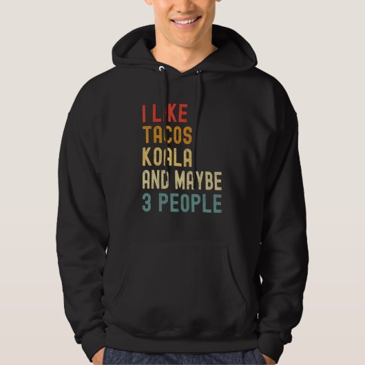 I Like Tacos Koala And Maybe 3 People  Animal Hoodie (Voorkant)
