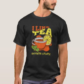 I Like Tea And Maybe 3 People Introvert Tea T-shirt (Voorkant)