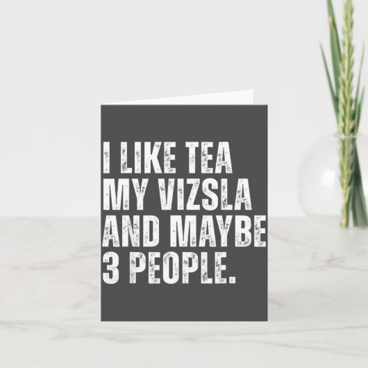 I Like Tea My Vizsla Dog Owner Tea Lover Funny Quo Kaart (Voorkant)