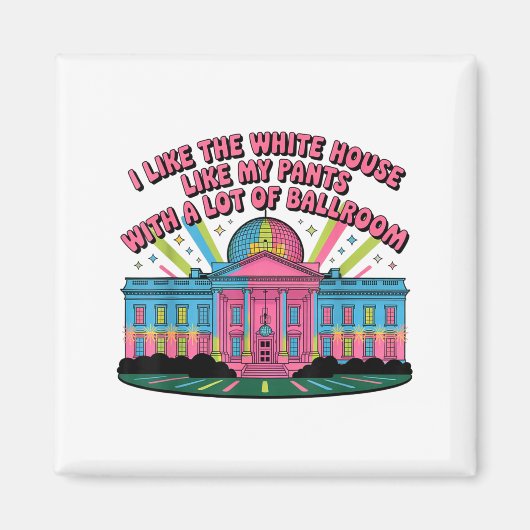 I Like The White House Like My Pants With A Lot Of Magneet (Voorkant)