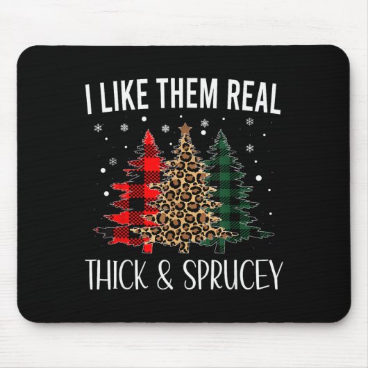 I Like Them Thick And Sprucey Funny Christmas Colo Muismat (Voorkant)