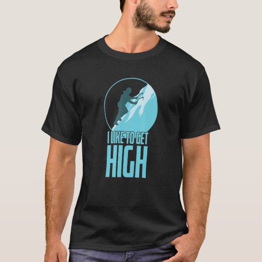 I Like to get High Ice Climbing Winter T-shirt (Voorkant)