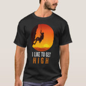 I Like To Get High Rock Climbing Mountain Climbing T-shirt (Voorkant)