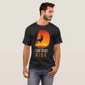 I Like To Get High Rock Climbing Mountain Climbing T-shirt (Voorkant volledig)