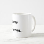 I like to party. At home. In my pajamas Koffiemok (Voorkant rechts)