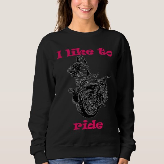 I like to ride  Ladies Motorcycle Riders Trui (Voorkant)