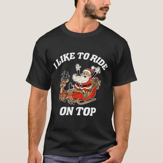 I Like To Ride On Top Funny Santa Couple Matching  (Voorkant)
