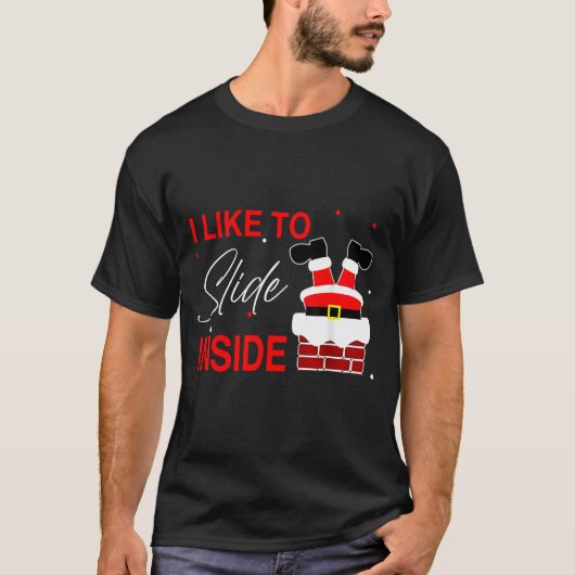 I Like To Slide Inside Funny Xmas Couple Unhinge P T-shirt (Voorkant)