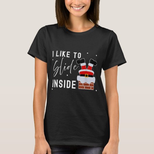 I Like To Slide Inside Funny Xmas Couple Unhinge P T-shirt (Voorkant)