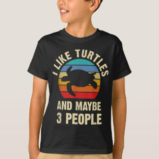 I like Turtles and maybe 3 people funny vintage T-shirt