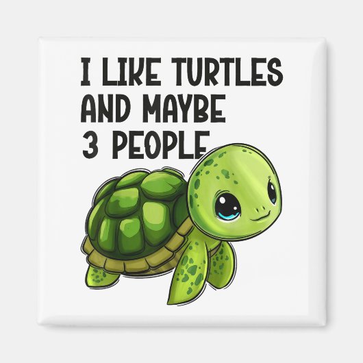 I Like Turtles And Maybe Three People Funny Retro  Magneet (Voorkant)