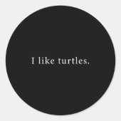 I Like Turtles Funny Minimalist Ronde Sticker (Voorkant)
