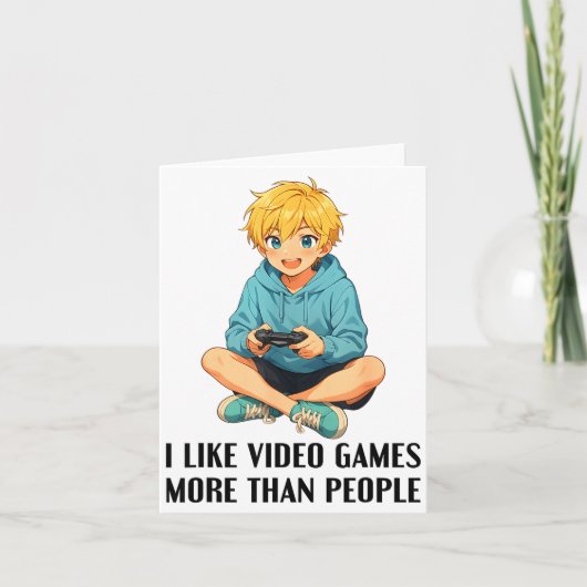 I Like Video Games More Than People Funny Gamer An Kaart (Voorkant)