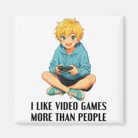 I Like Video Games More Than People Funny Gamer An Magneet (Voorkant)