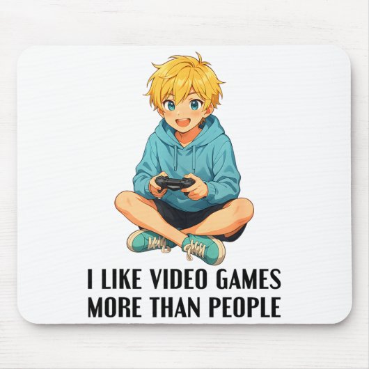 I Like Video Games More Than People Funny Gamer An Muismat (Voorkant)
