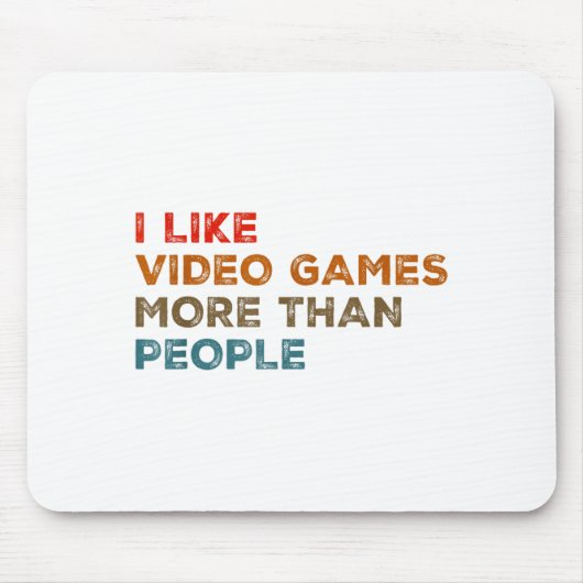 I Like Video Games More Than People Funny Gamer Ga Muismat (Voorkant)