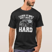 I Like Wet She Likes Concrete Finisher Cement Wor T-shirt (Voorkant)