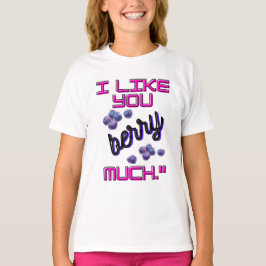 I LIKE YOU BERRY MUCH T-SHIRT