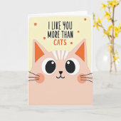 I Like You More Than Cats Love Card Kaart (Gele Bloem)