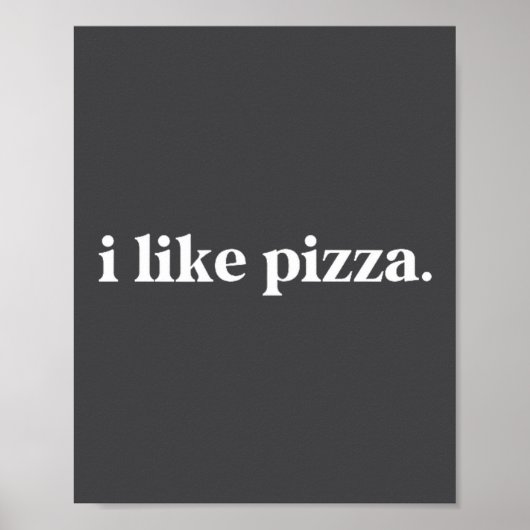I Like Zza Food Lover Funny Quote Minimalist  Poster (Voorkant)