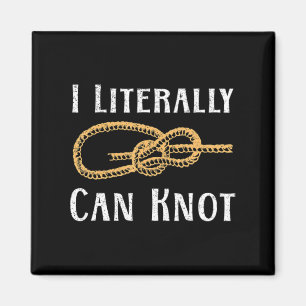 I Literally Can Knot Fun Knotting Pun Camping & Cl Magneet
